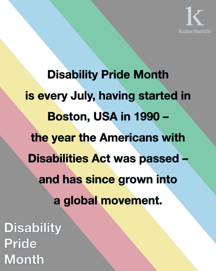 Background is Disability Pride flag, with black text over the top saying: Disability Pride Month is every July, having started in Boston, USA in 1990 – the year the Americans with Disabilities Act was passed – and has since grown into a global movement.